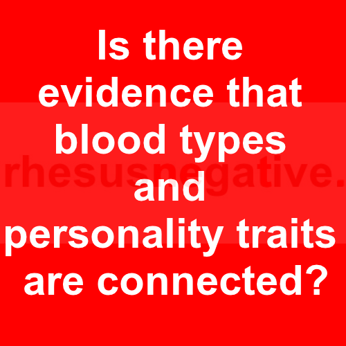 Is there a connection between blood types and personality traits?