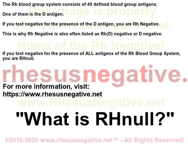 "What is #RHnull?"
https://www.rhesusnegative.net/staynegative/what-is-the-difference-between-rh-negative-and-rhnull/